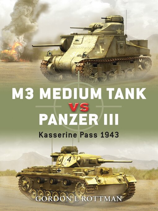 Title details for M3 Medium Tank vs Panzer III by Gordon L. Rottman - Available